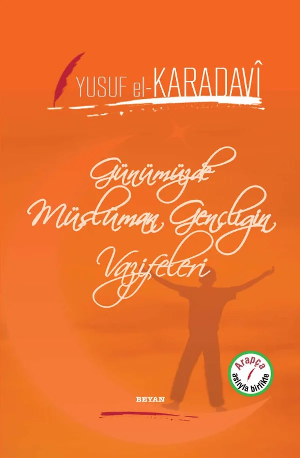 Günümüzde Müslüman Gençliğin Vazifeleri (İki Dil Bir Kitap - Arapça-Türkçe)