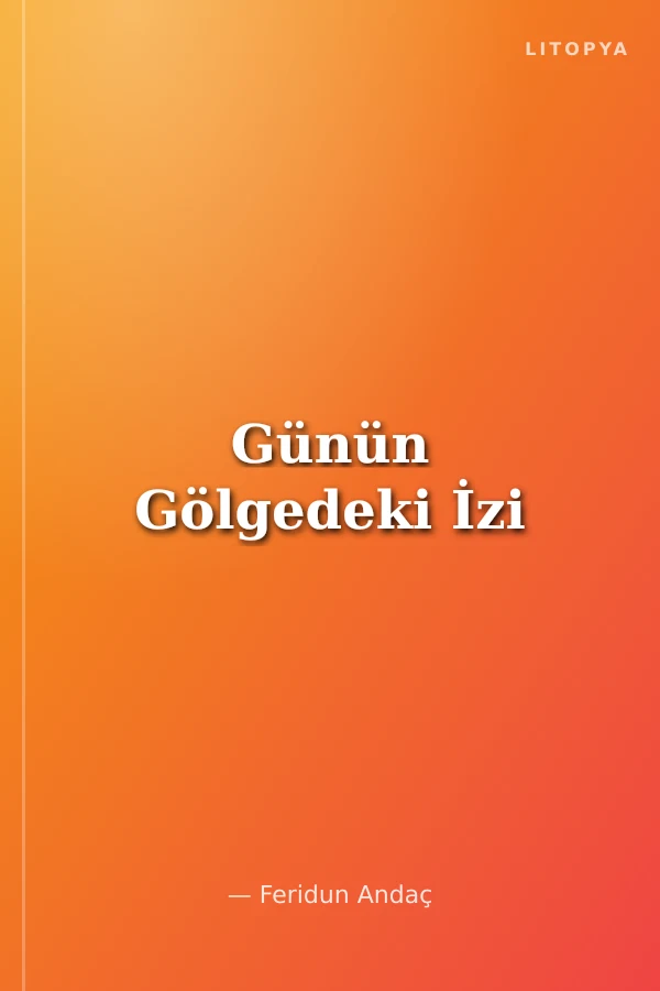 Günün Gölgedeki İzi