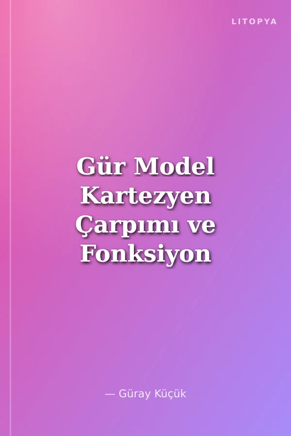 Gür Model Kartezyen Çarpımı ve Fonksiyon Konu Anlatımlı