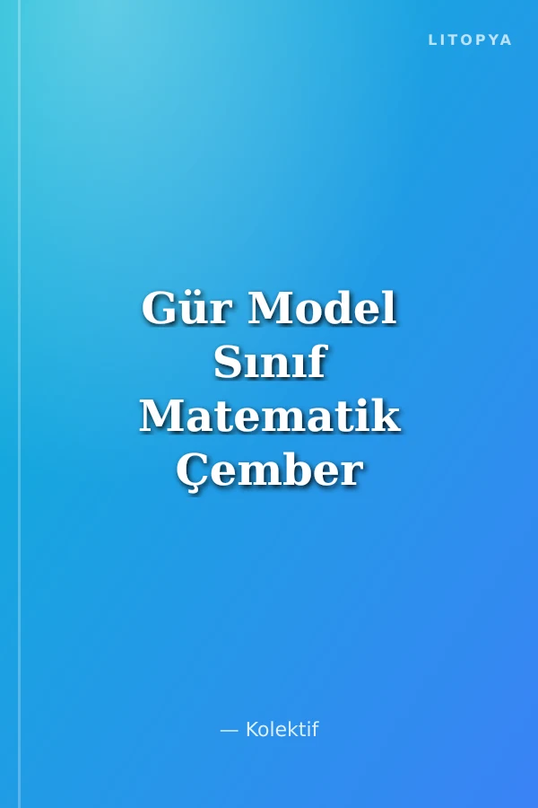 Gür Model Sınıf Matematik Çember ve Daire, Geometrik Cisimler