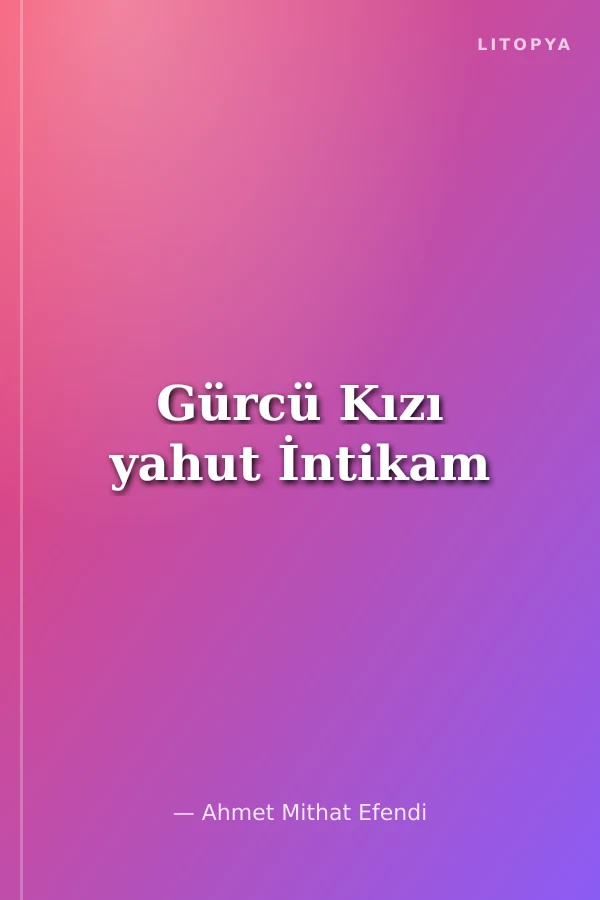 Gürcü Kızı yahut İntikam