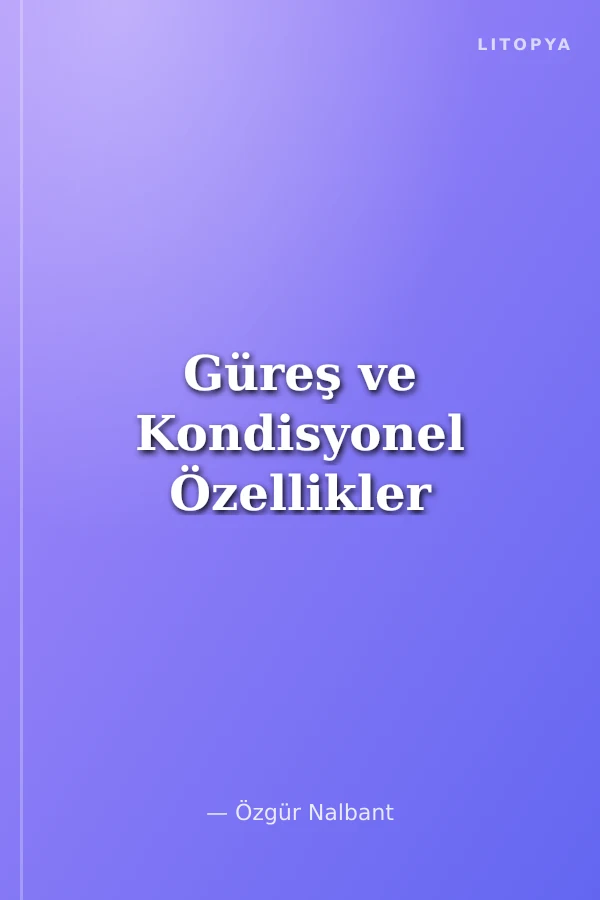 Güreş ve Kondisyonel Özellikler