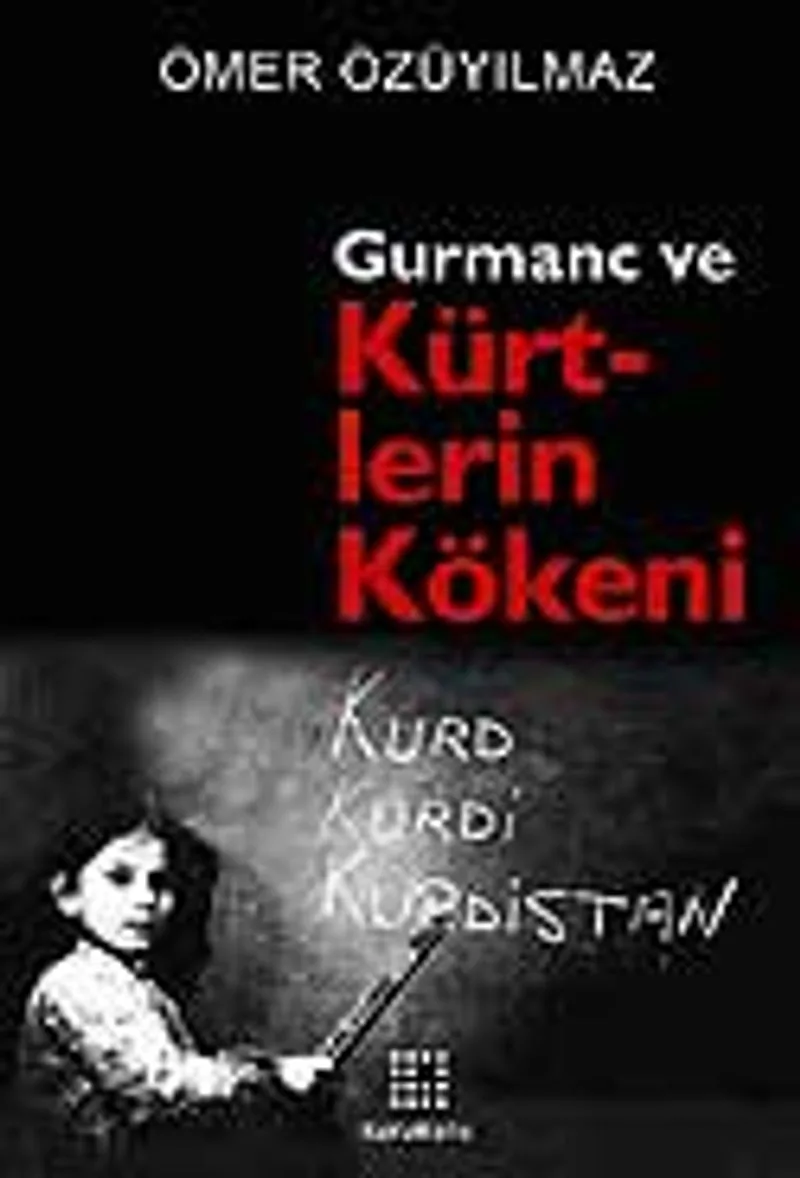 Gurmanç ve Kürtlerin Kökeni