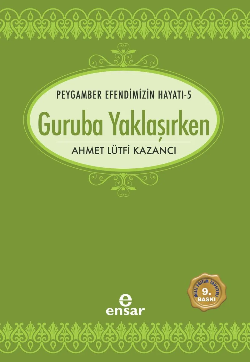 Guruba Yaklaşırken / Saadet Devri 5