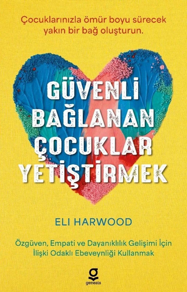Güvenli Bağlanan Çocuklar Yetiştirmek