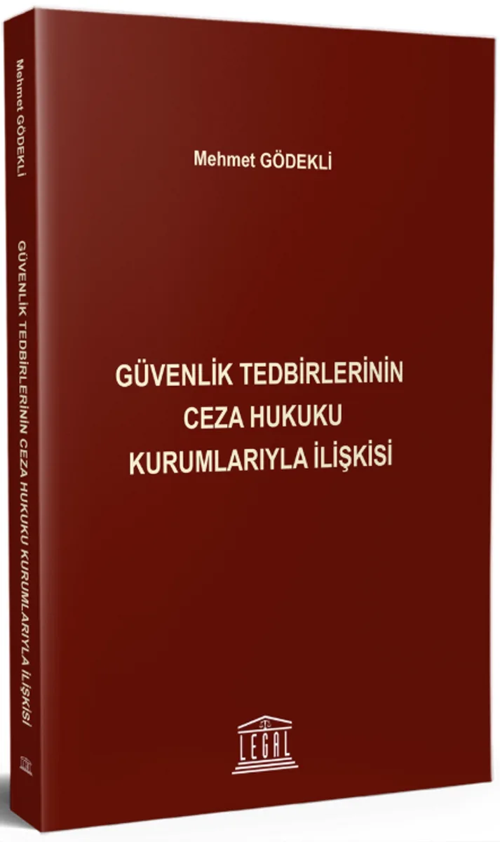 Güvenlik Tedbirlerinin Ceza Hukuku Kurumlarıyla İlişkisi