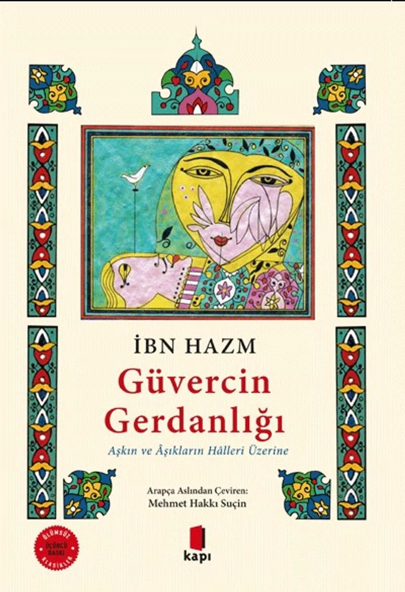 Güvercin Gerdanlığı ( Renkli Resimli ) Aşkın ve &Acirc;şıkların H&acirc;lleri Üzerine