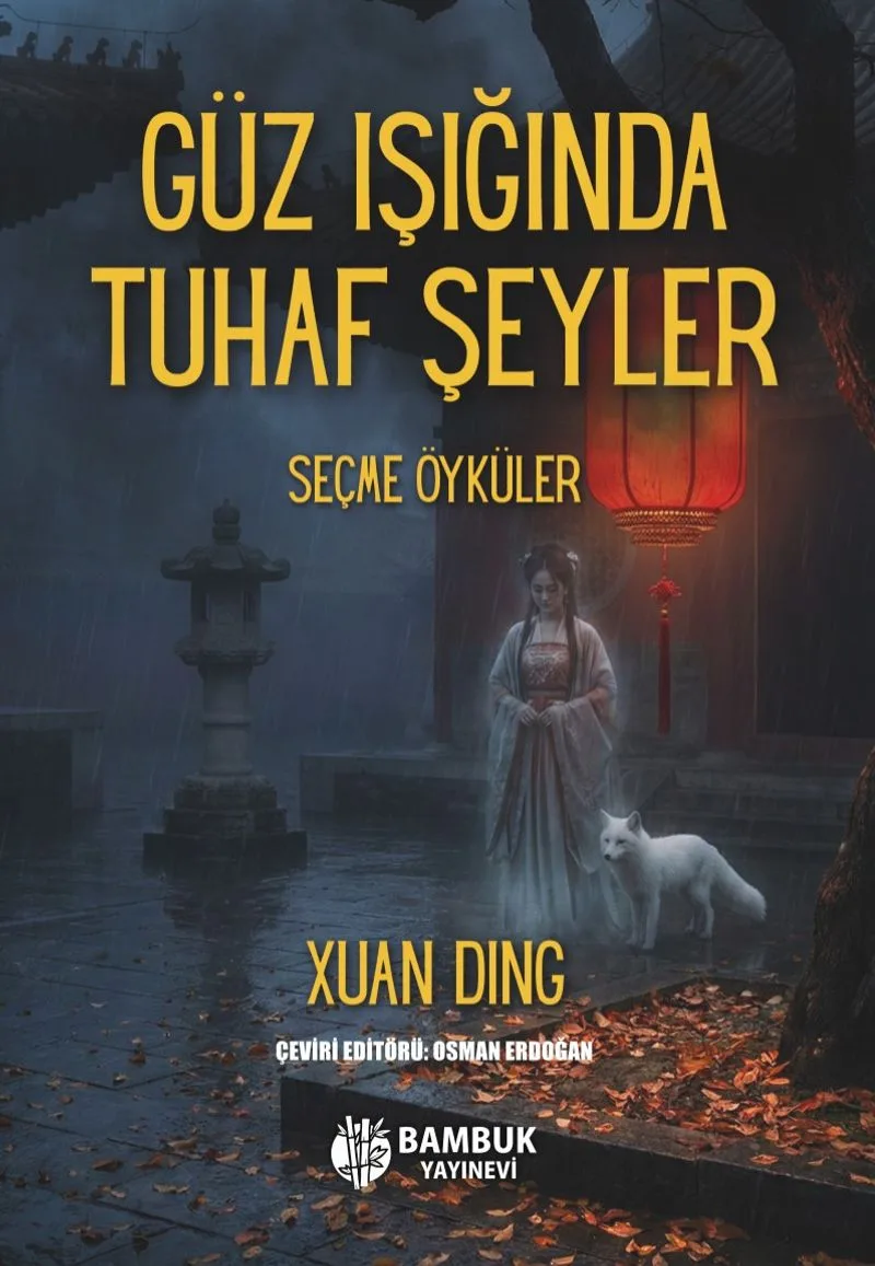 Güz Işında Tuhaf Şeyler Seçme Öyküler