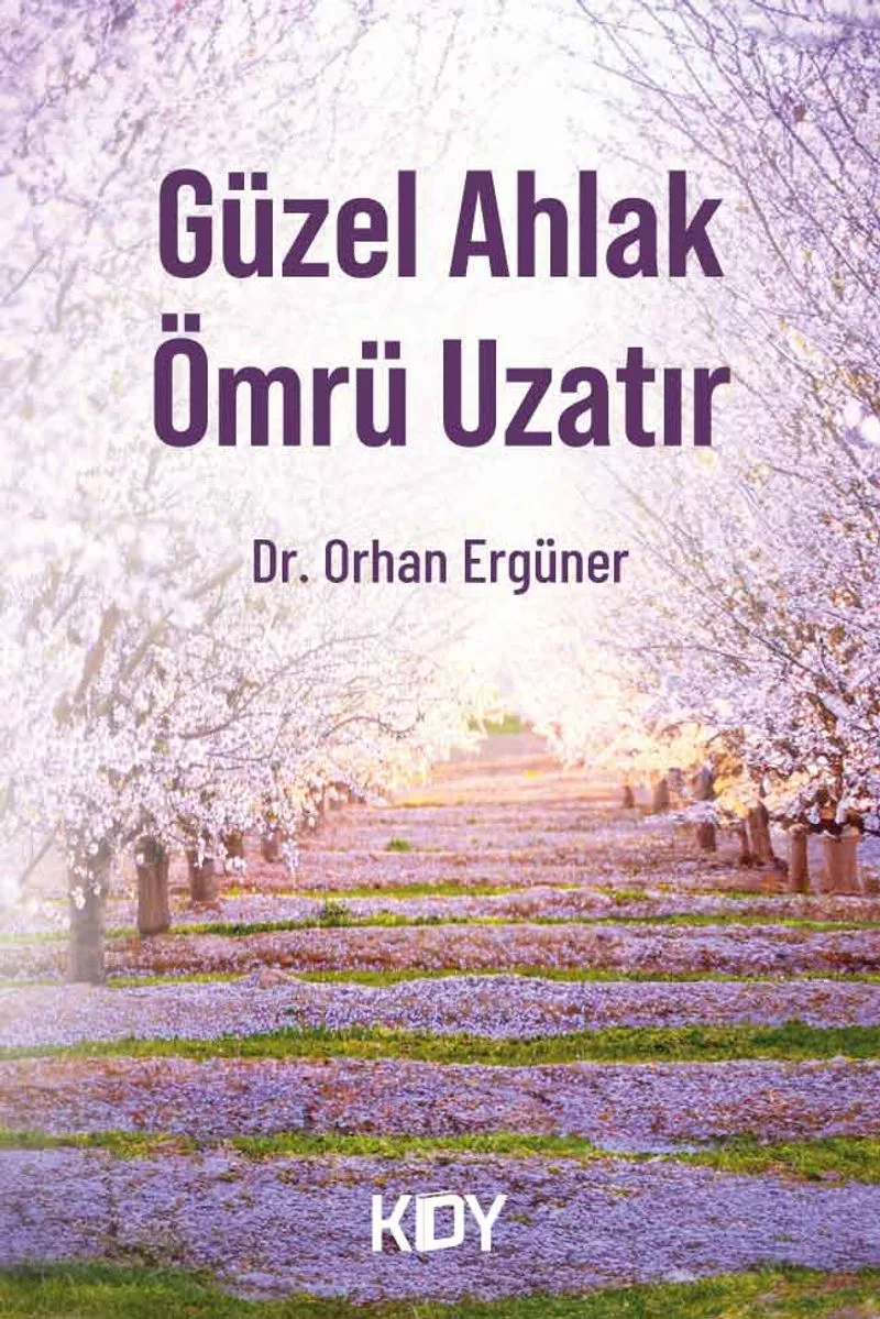 Güzel Ahlak Ömrü Uzatır