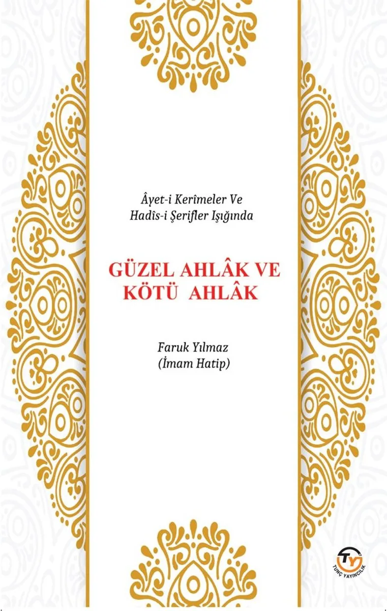 Güzel Ahlak ve Kötü Ahlak