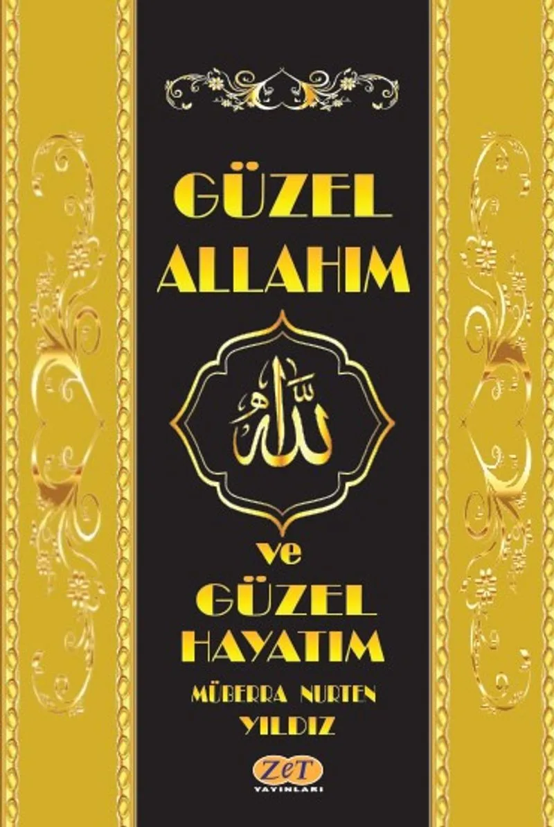Güzel Allah'ım ve Güzel Hayatım