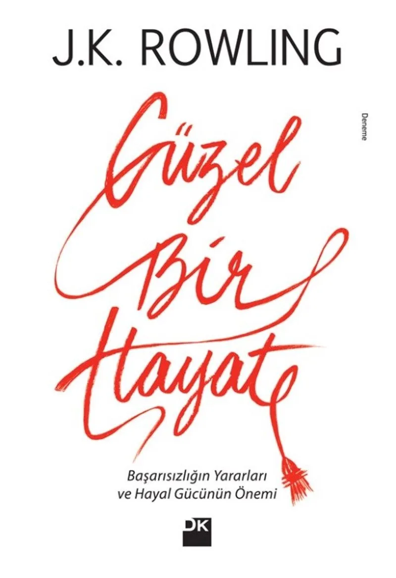 Güzel Bir Hayat Başarısızlığın Yararları ve Hayal Gücünün Önemi