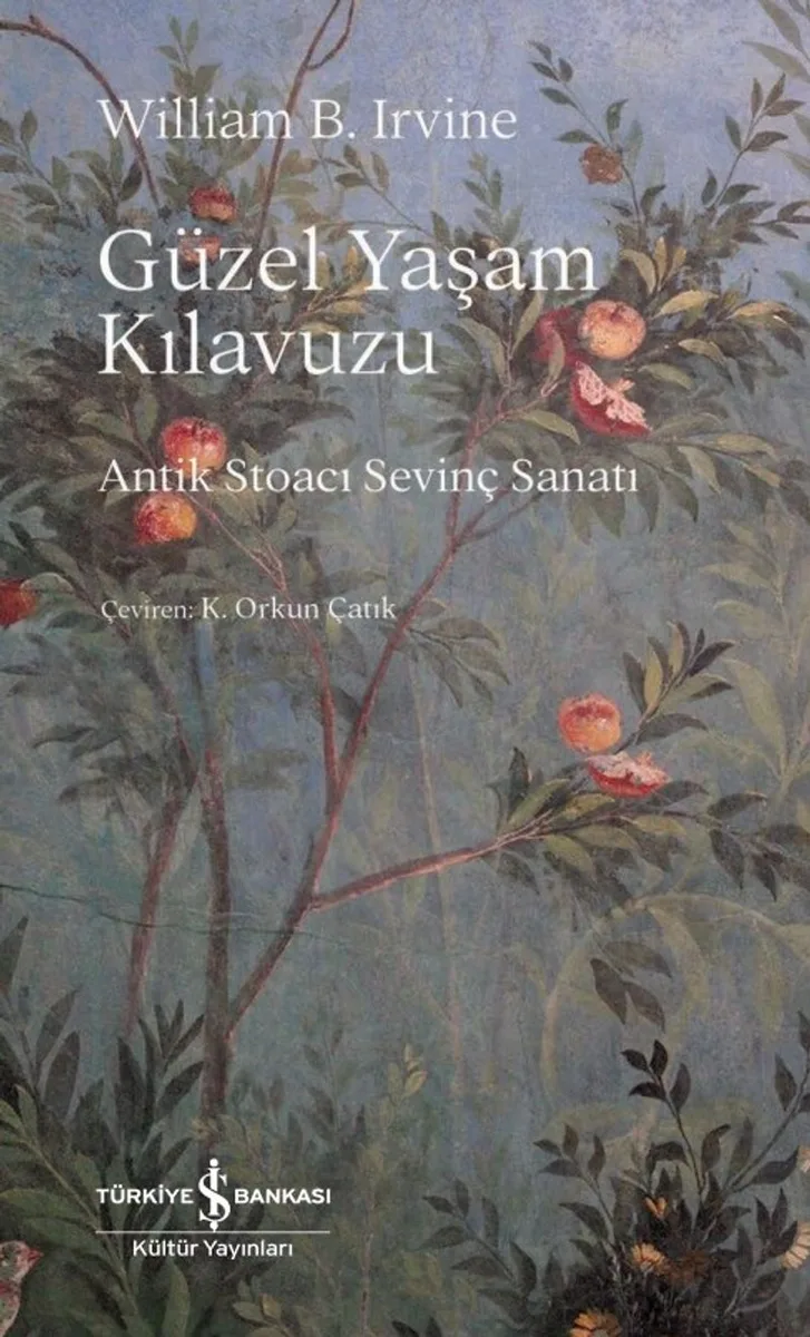 Güzel Yaşam Kılavuzu Antik Stoacı Sevinç Sanatı