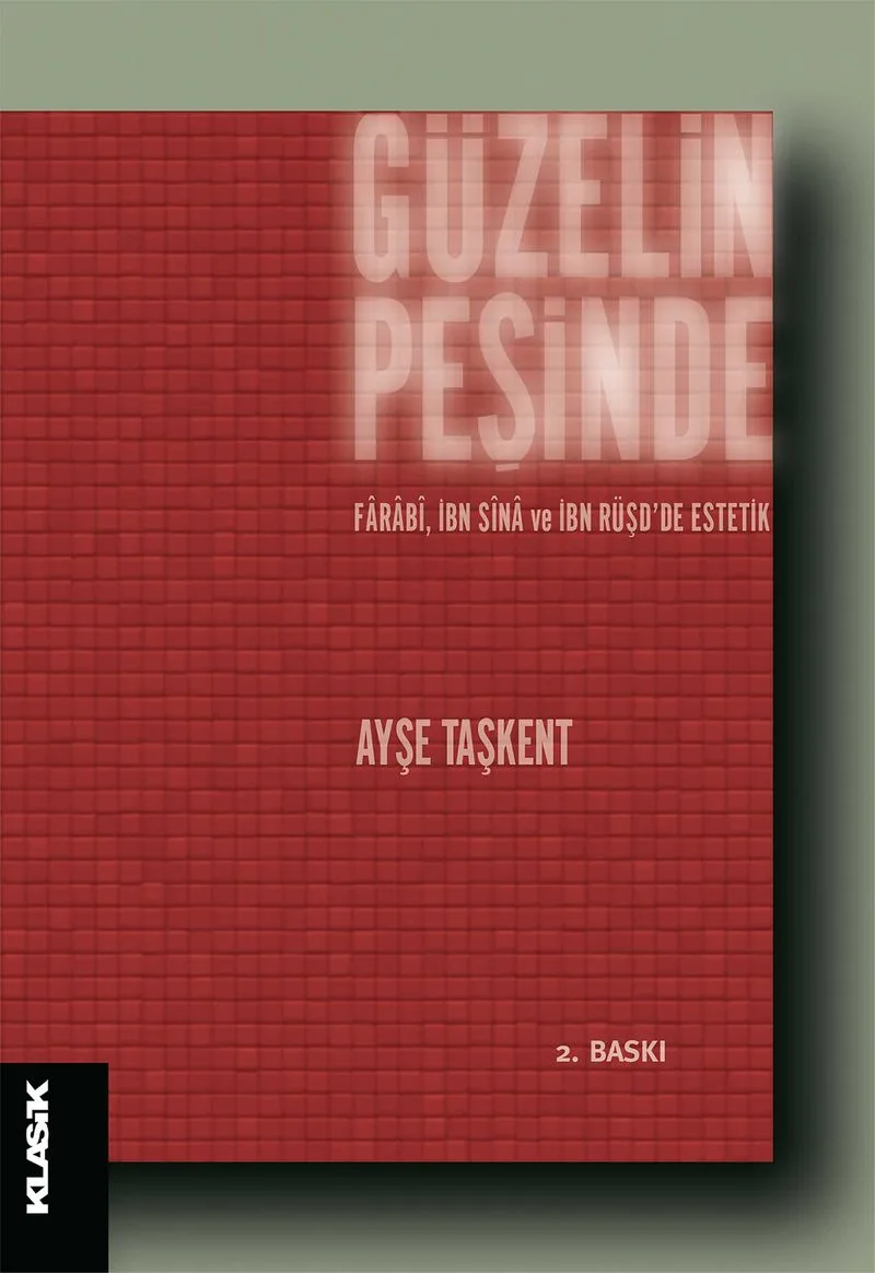Güzelin Peşinde Farabi, İbn Sina ve İbn Rüşd'de Estetik