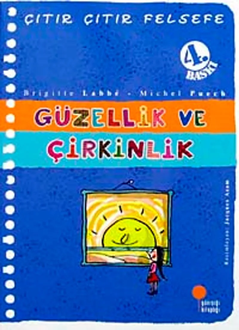 Güzellik ve Çirkinlik / Çıtır Çıtır Felsefe (5. Kitap)