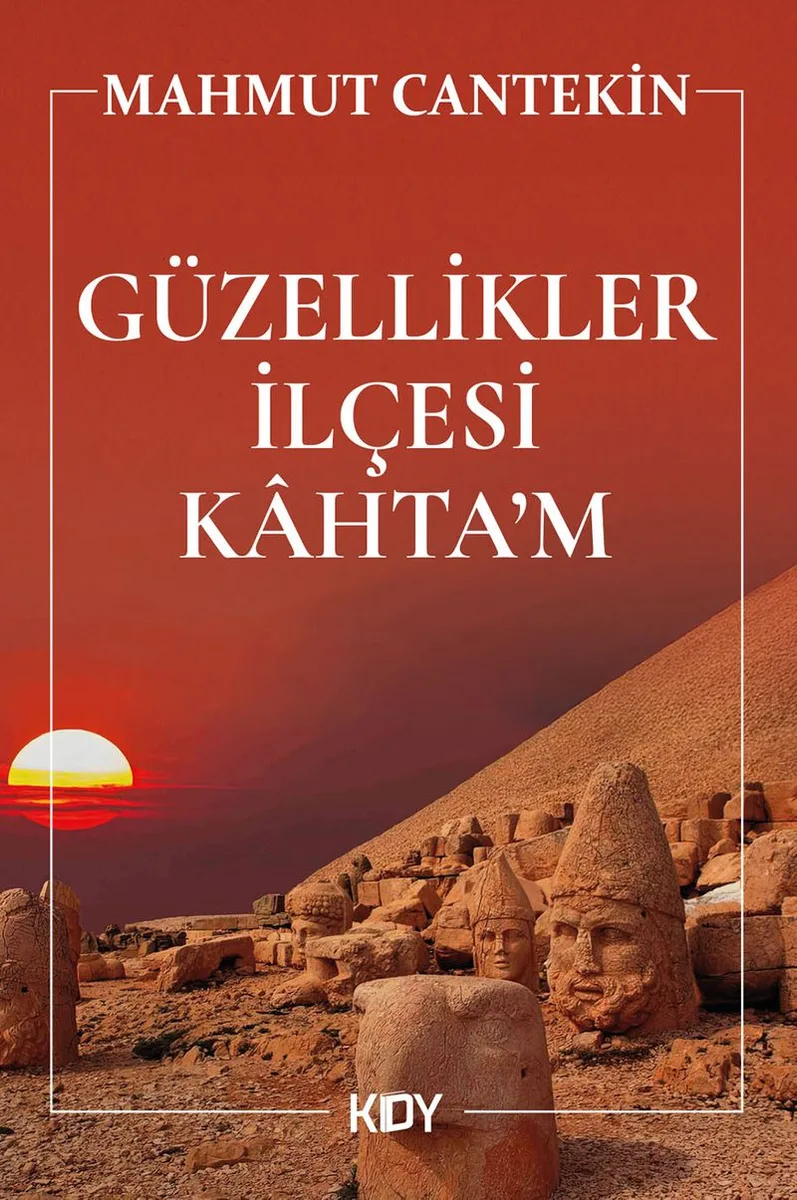 Güzellikler İlçesi Kahta'm