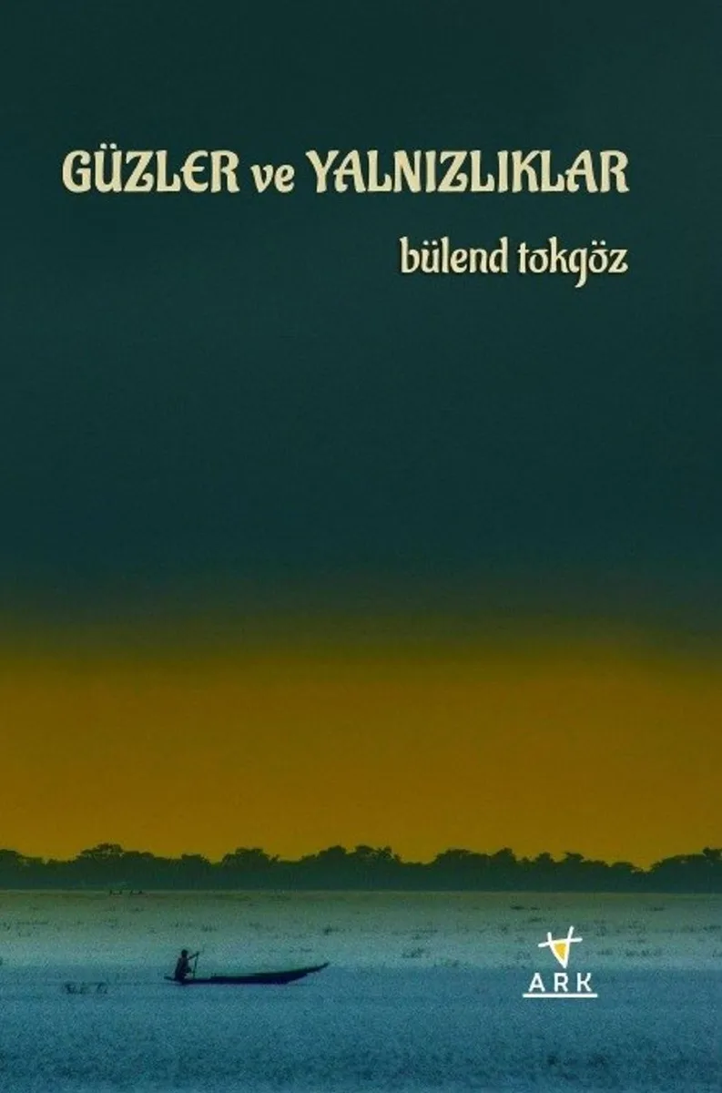 Güzler ve Yalnızlıklar