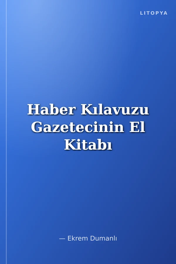 Haber Kılavuzu Gazetecinin El Kitabı