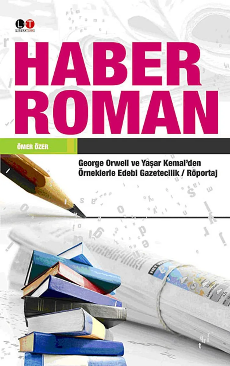 Haber Roman George Orwell ve Yaşar Kemal'den Örneklerle Edebi Gazetecilik / Röportaj