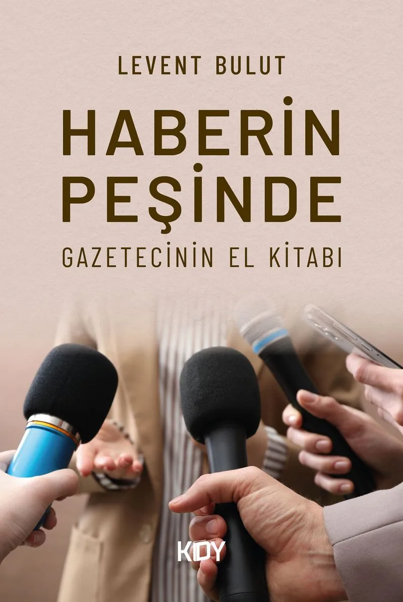Haberin Peşinde: Gazetecinin El Kitabı