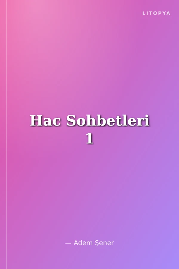 Hac Sohbetleri 1