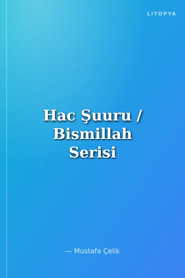 Hac Şuuru / Bismillah Serisi