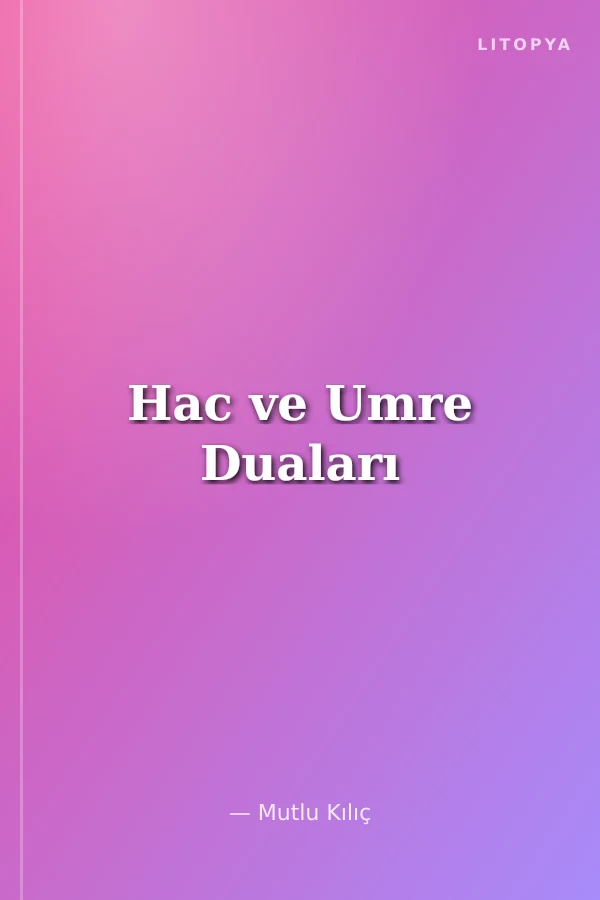 Hac ve Umre Duaları