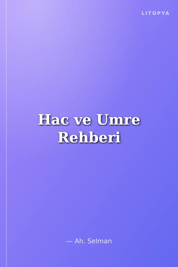 Hac ve Umre Rehberi