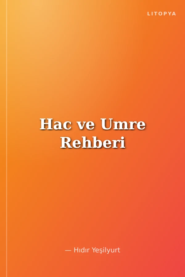 Hac ve Umre Rehberi