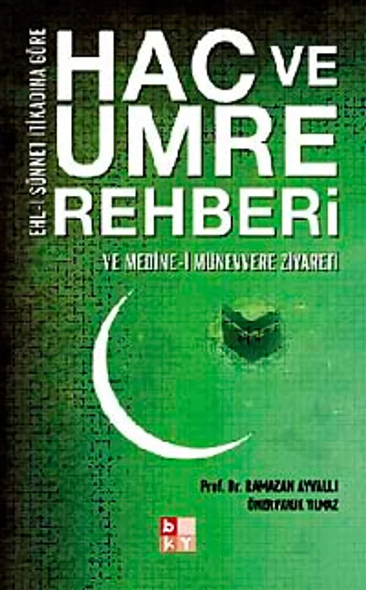 Hac ve Umre Rehberi Ve Medine-i Münevvere Ziyareti