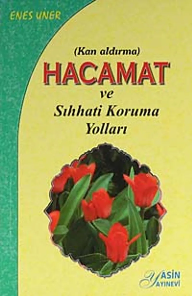 Hacamat (cep boy) (Kan Aldırma) ve Sıhhati Koruma Yolları