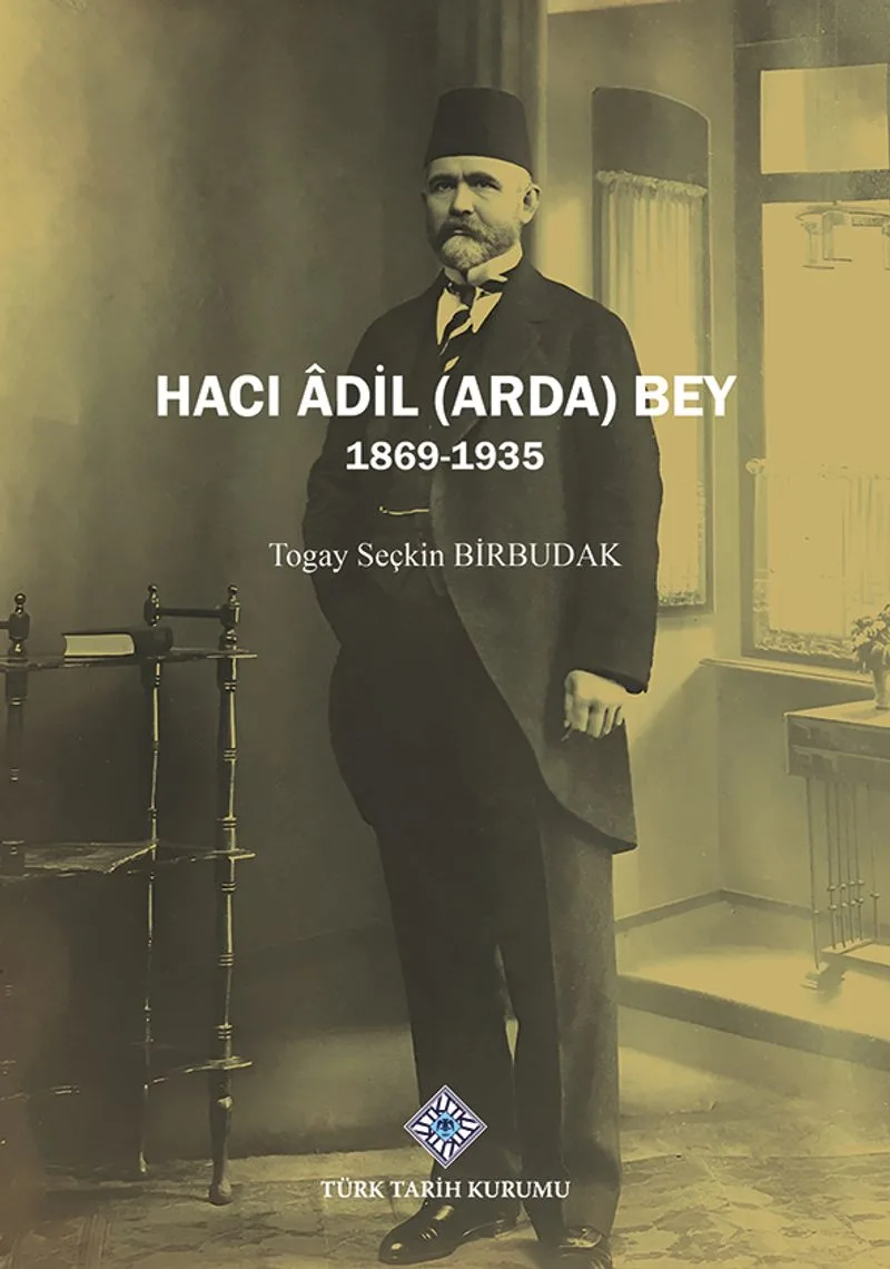 Haci &Acirc;dil (Arda) Bey (1869-1935)