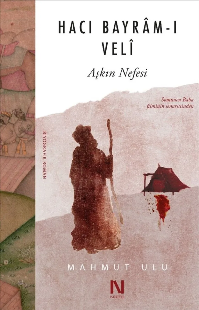 Hacı Bayram-ı Veli Aşkın Nefesi