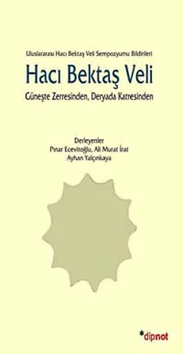 Hacı Bektaş Veli Güneşte Zerresinden, Deryada Katresinden