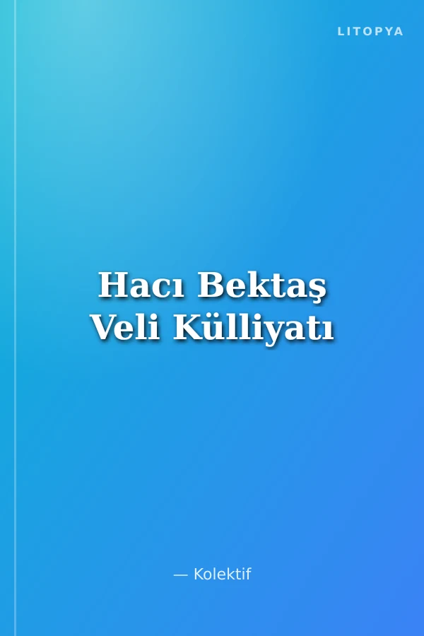 Hacı Bektaş Veli Külliyatı