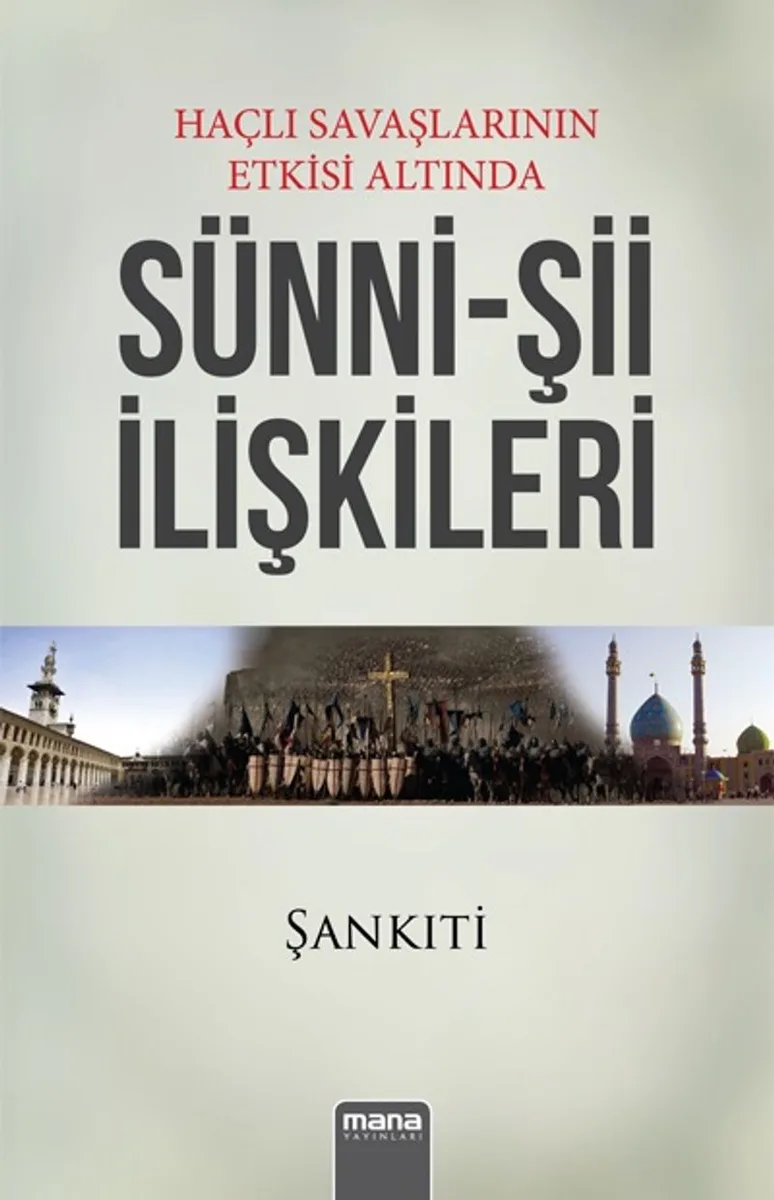 Haçlı Savaşları Etkisi Altında Sünni-Şii İlişkileri