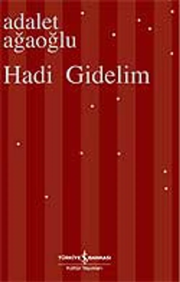 Hadi Gidelim (Ciltli)