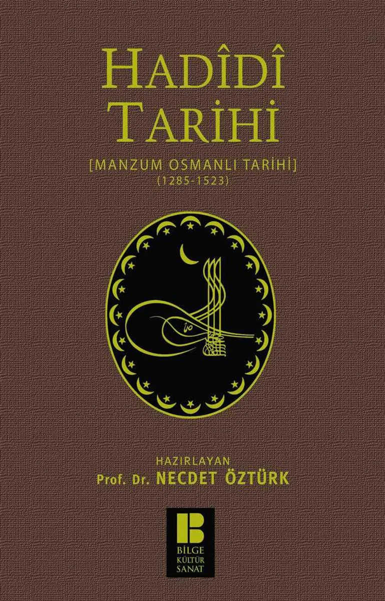 Hadidi Tarihi Manzum Osmanlı Tarihi (1285-1523)