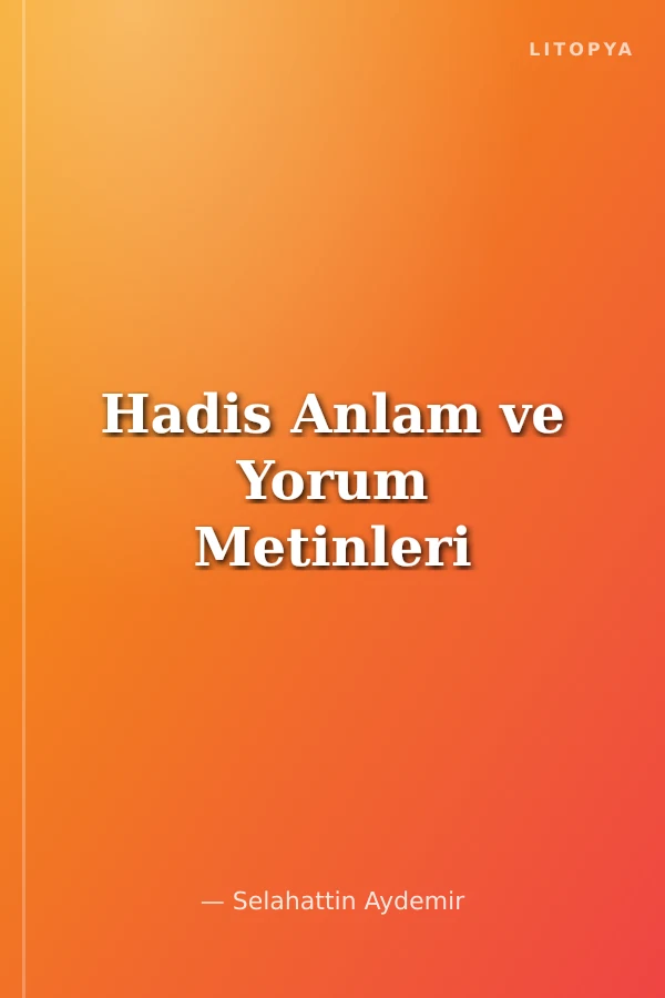Hadis Anlam ve Yorum Metinleri