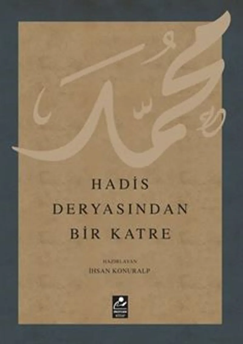 Hadis Deyasından Bir Katre