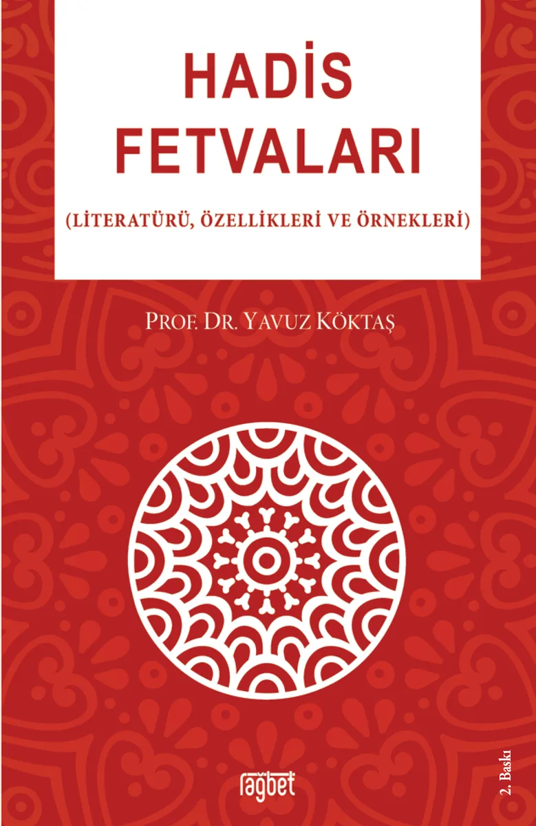 Hadis Fetvaları Literatürü,Özellikleri ve Örnekleri