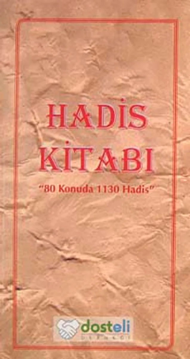 Hadis Kitabı 80 Konuda 1130 Hadis