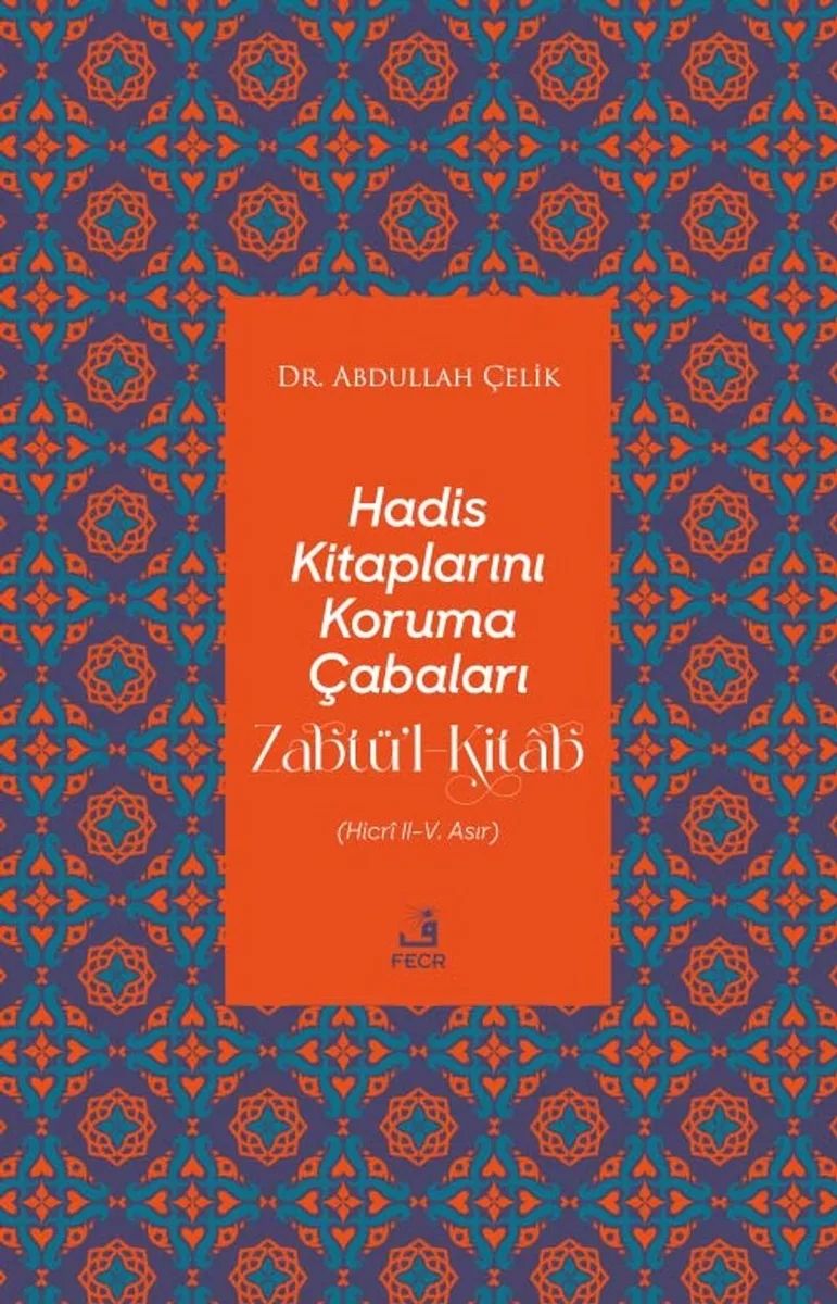 Hadis Kitaplarını Koruma Çabaları Zabtü'l-Kitab