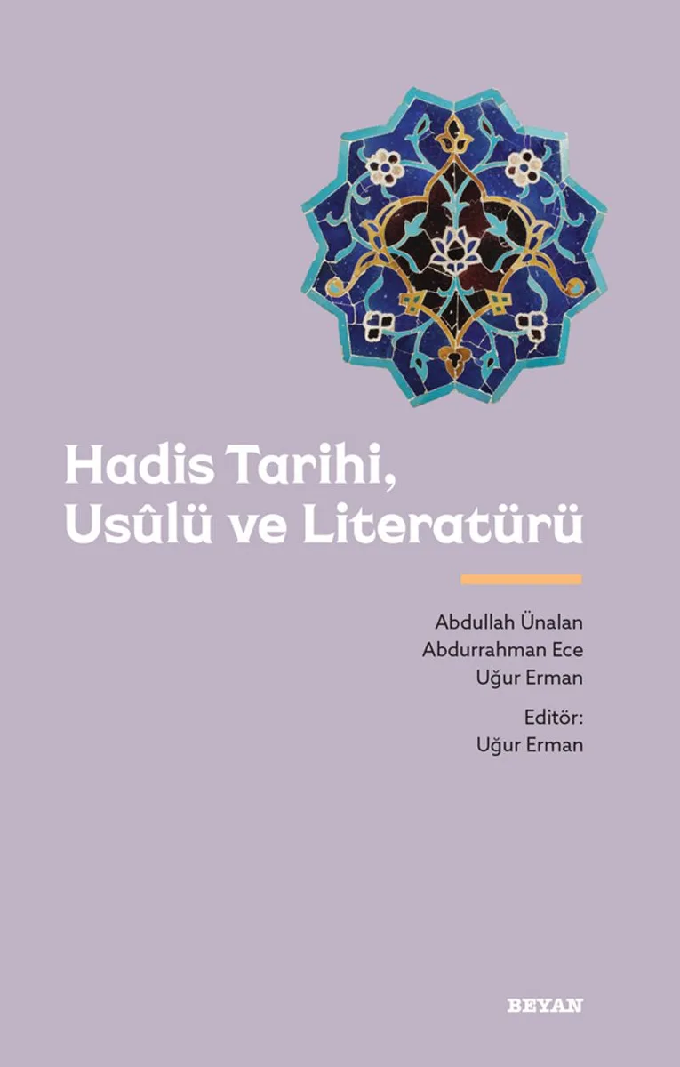 Hadis Tarihi, Us&ucirc;lü ve Literatürü