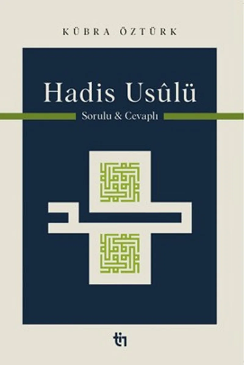 Hadis Us&ucirc;lü Sorulu ve Cevaplı