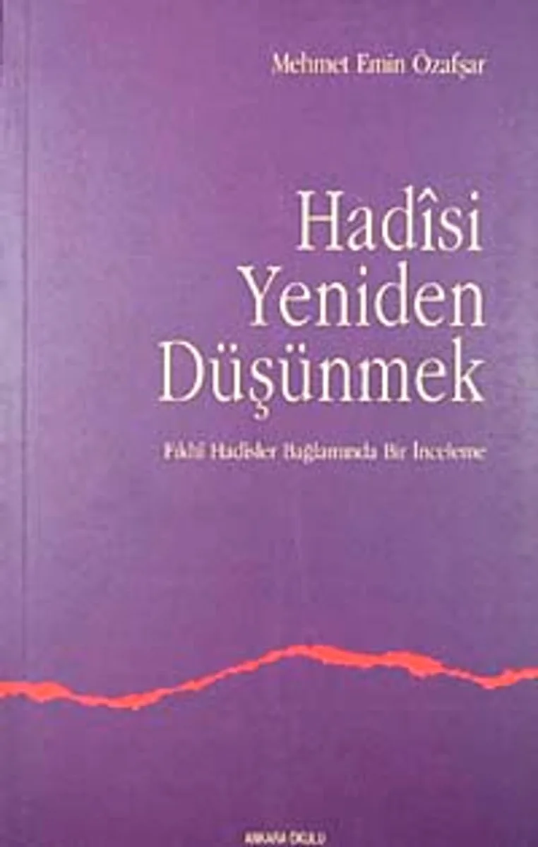 Hadisi Yeniden Düşünmek