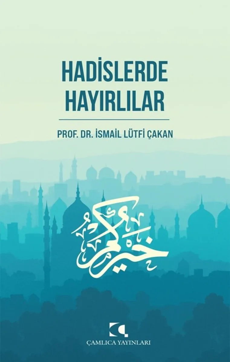 Hadislerde Hayırlılar