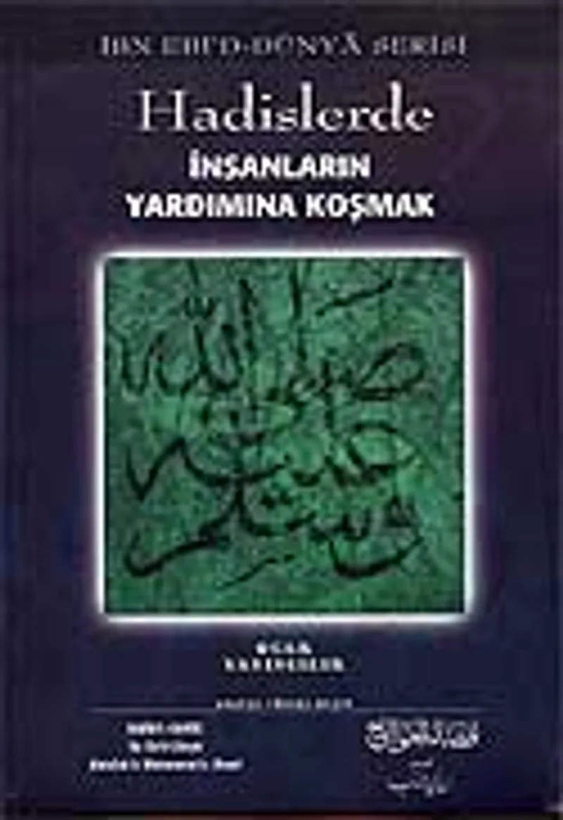 Hadislerde İnsanların Yardımına Koşmak