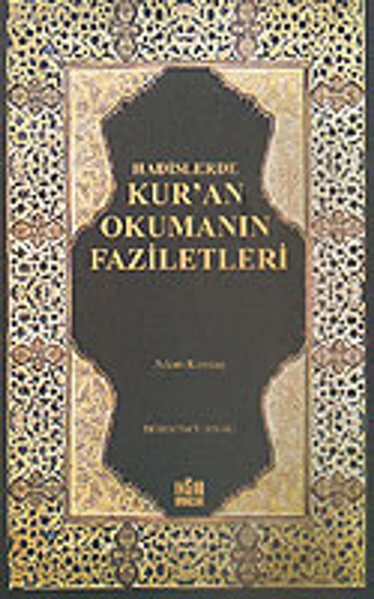 Hadislerde Kur'an Okumanın Faziletleri KOD:8-H-10