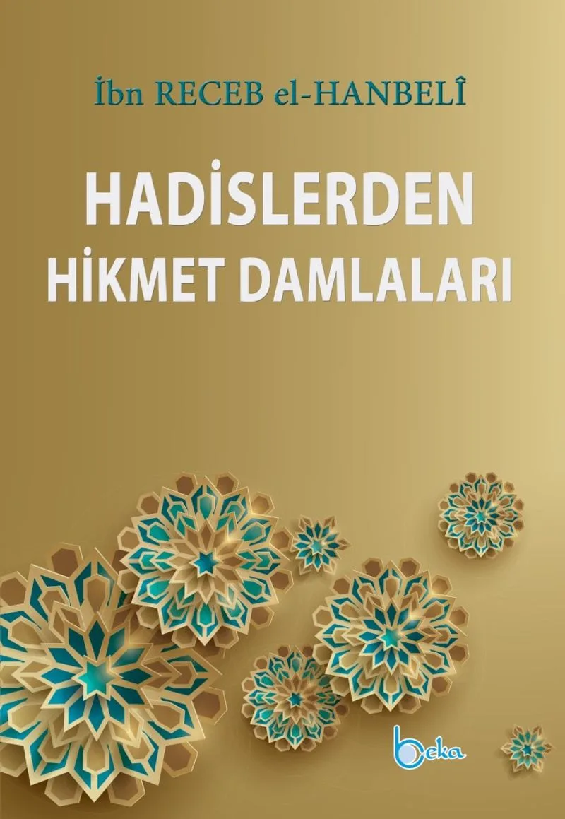 Hadislerden Hikmet Damlaları
